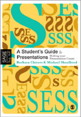 A student's guide to presentations : making your presentation count