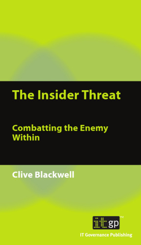 Insider Threat : Combatting the Enemy Within