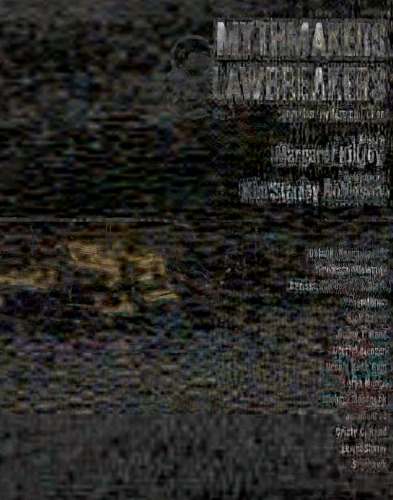 Mythmakers & Lawbreakers - Anarchist writers on fiction