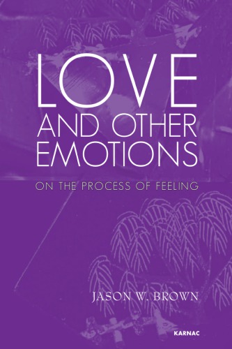 Love and other emotions : on the process of feeling