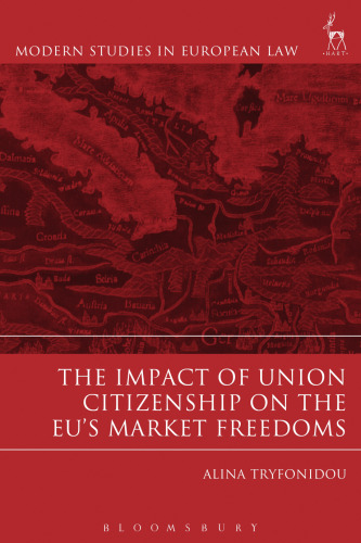 The Impact of Union Citizenship on the EU’s Market Freedoms
