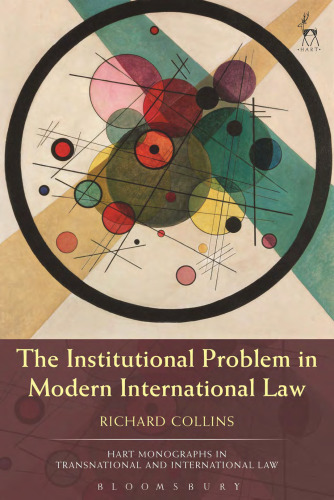 The Institutional Problem in Modern International Law