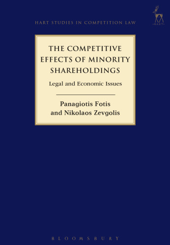 The Competitive Effects of Minority Shareholdings: Legal and Economic Issues