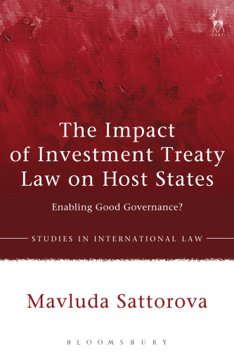 The Impact of Investment Treaty Law on Host States: Enabling Good Governance?