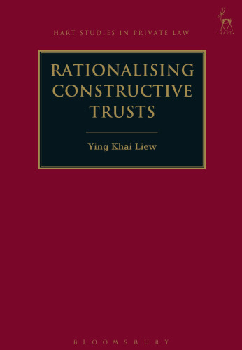 Rationalising Constructive Trusts