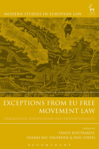 Exceptions from EU Free Movement Law: Derogation, Justification and Proportionality