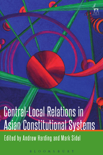Central-local Relations in Asian Constitutional Systems