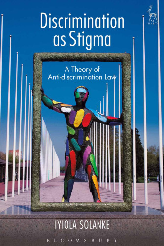 Discrimination as Stigma: A Theory of Anti-discrimination Law