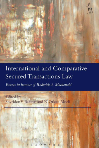 International and Comparative Secured Transactions Law: Essays in honour of Roderick A Macdonald