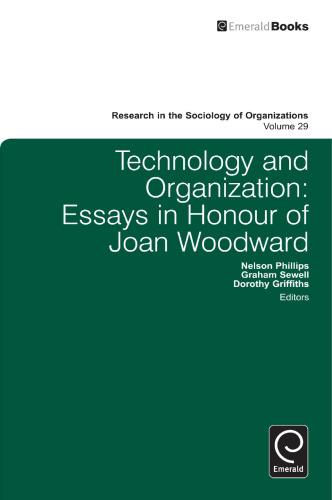 Technology and Organization : Essays in Honour of Joan Woodward