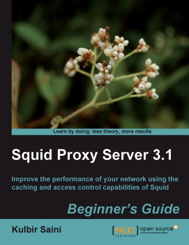 Squid Proxy Server 3.1: Beginner’s Guide