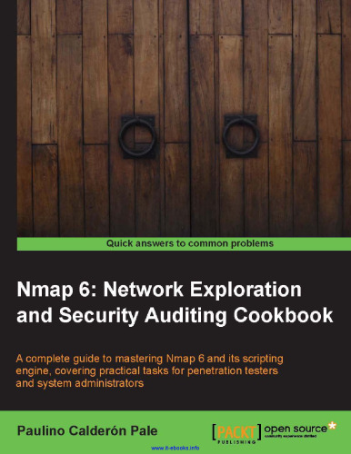 Nmap 6: Network Exploration and Security Auditing Cookbook