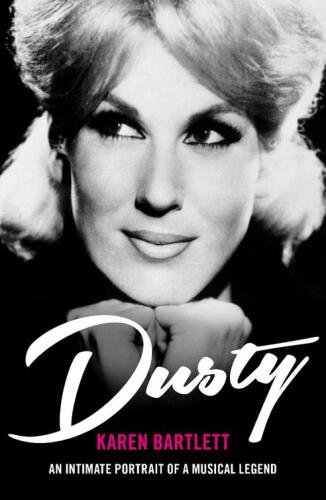 Dusty An Intimate Portrait Of A Musical Legend