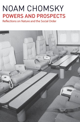 Powers and prospects : reflections on human nature and the social order