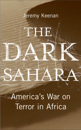The Dark Sahara : America's War on Terror in Africa