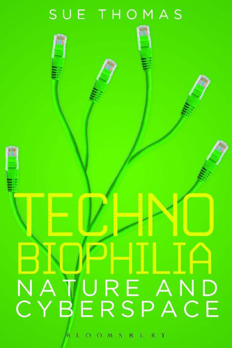 Technobiophilia: Nature and cyberspace