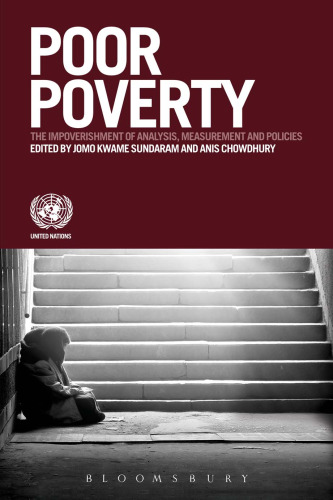 Poor Poverty: The Impoverishment of Analysis, Measurement and Policies