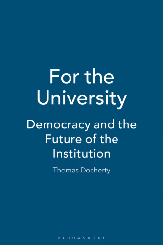 For the University: Democracy and the Future of the Institution