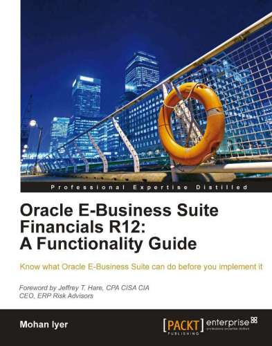 Oracle E-Business Suite Financials R12 A Functionality Guide