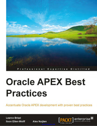Oracle APEX Best Practices: Accentuate Oracle APEX development with proven best practices