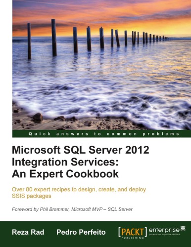Microsoft SQL server 2012 integration services: an expert cookbook