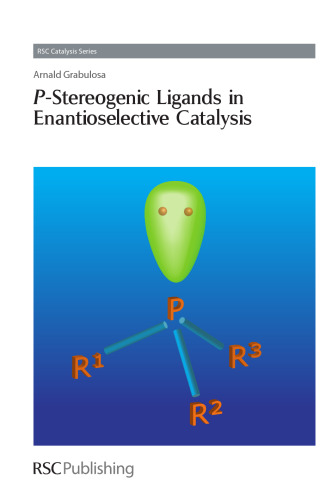 P-stereogenic ligands in enantioselective catalysis