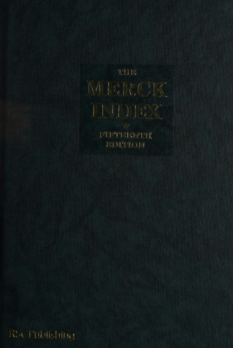 The Merck index: An Encyclopedia of Chemicals, Drugs, and Biologicals