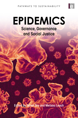 Epidemics : Science, Governance and Social Justice