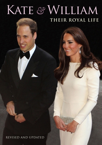 Kate and William: Their Royal Life