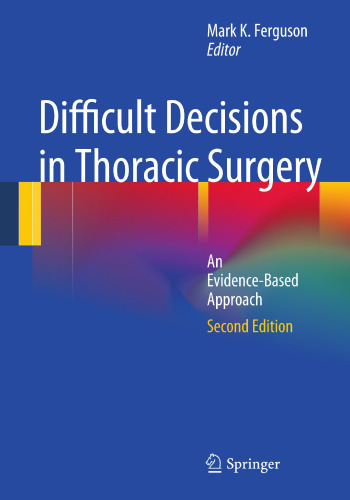 Difficult Decisions in Thoracic Surgery: An Evidence-Based Approach