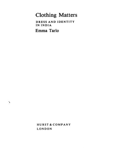 Clothing matters : dress and identity in India