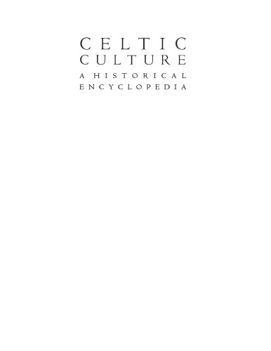 Celtic Culture : A Historical Encyclopedia (Five Volume Set)
