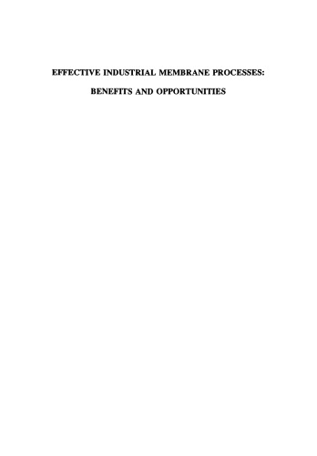 Effective Industrial Membrane Processes: Benefits and Opportunities