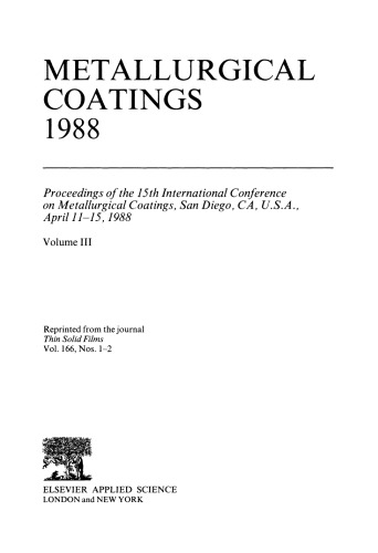 Metallurgical Coatings 1988. Proceedings of the 15th International Conference on Metallurgical Coatings, San Diego, CA, U.S.A., April 11–15, 1988