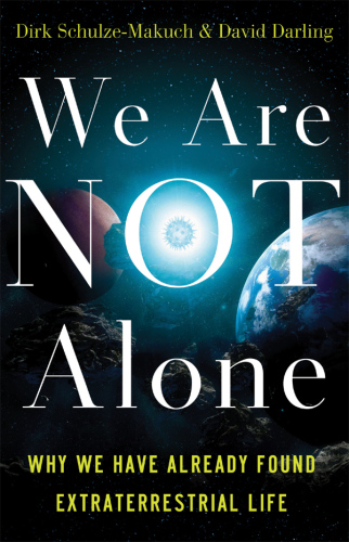 We Are Not Alone: Why We Have Already Found Extraterrestrial Life