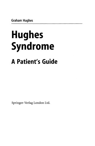 Hughes Syndrome: A Patient’s Guide