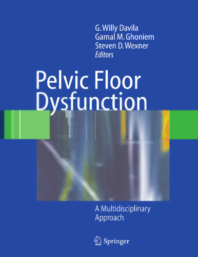 Pelvic Floor Dysfunction: A Multidisciplinary Approach