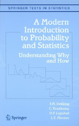 A Modern Introduction to Probability and Statistics: Understanding Why and How