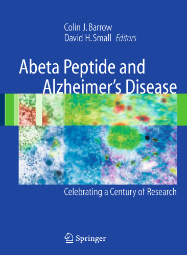 Abeta Peptide and Alzheimer’s Disease: Celebrating a Century of Research