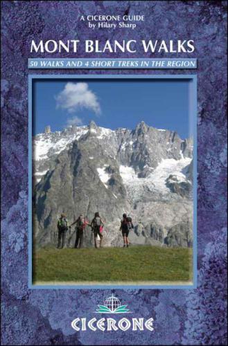 Mont Blanc Walks: 50 Walks and 4 Short Treks