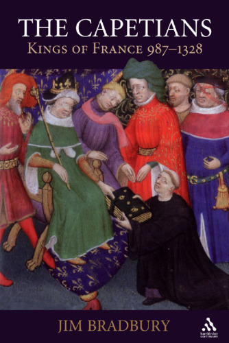 The Capetians: Kings of France, 987-1328