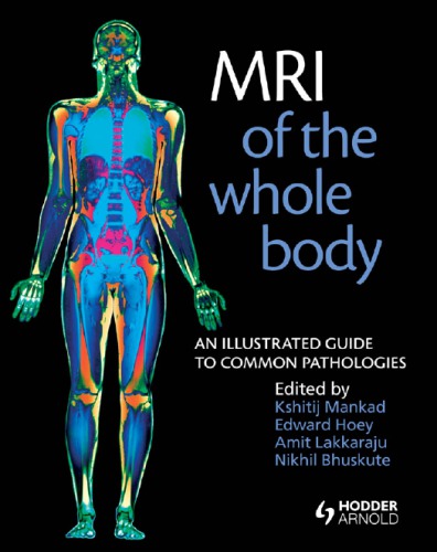 MRI of the Whole Body: An Illustrated Guide for Common Pathologies