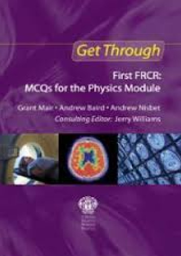 Get Through First FRCR McQs for the Physics Module