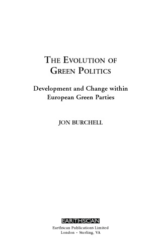 The Evolution of Green Politics: Development and Change within European Green Parties
