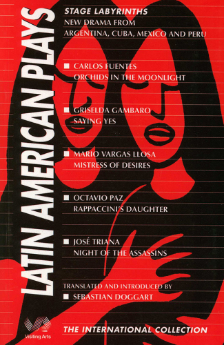 Latin American Plays New Drama from Argentina, Cuba, Mexico and Peru