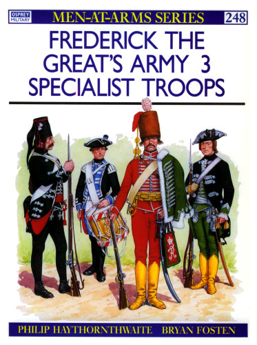 Frederick the Great's Army: Specialist Troops