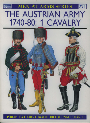 The Austrian Army 1740-80: Cavalry