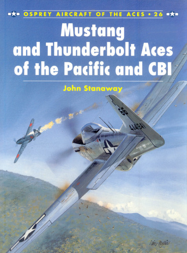 Mustang and Thunderbolt Aces of the Pacific and CBI