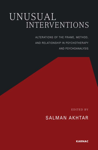 Universal interventions : alterations of the frame, method, and relationship in psychotherapy and psychoanalysis.