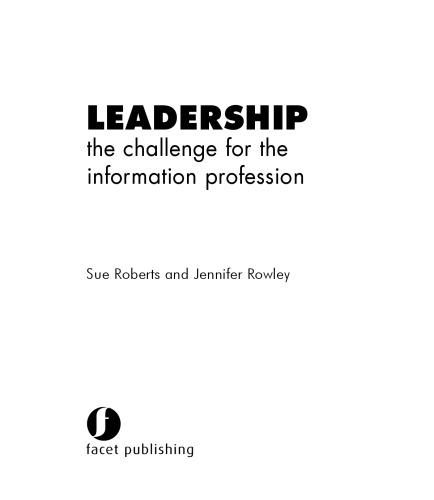 Leadership : The Challenge for the Information Profession